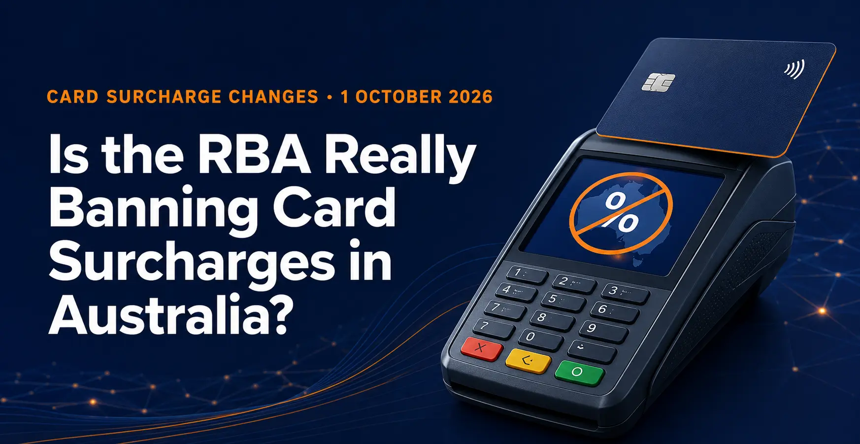 RBA surcharge ban October 2026 - merchant payment processing changes